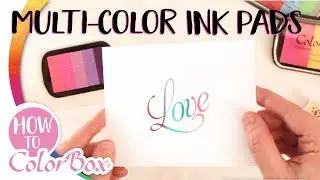 How to ColorBox® - Using Multiple Ink Inkpads