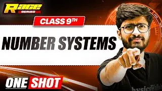NUMBER SYSTEMS in 1 Shot: FULL CHAPTER | Class 9th