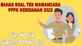 BAHAS TRIK MENJAWAB SOAL TES WAWANCARA PPPK KEBIDANAN 2022