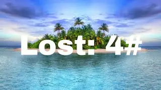 Долгожданный лост, где я? LOST: 4#