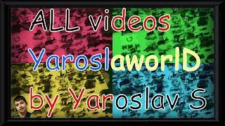 All videos ex channal by Yaroslav S