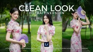 CLEAN LOOK | Potrait | Free Download Lightroom Preset (DNG & XMP) + Lightroom Mobile Tutorial