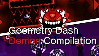 Geometry Dash Demon Compilation! (Easy Demon-Extreme Demon)