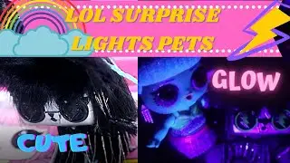 🤩LOL Surprise LIGHTS PETS UNBOXING!🤩