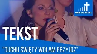 Duchu Święty wołam przyjdź [TEKST]