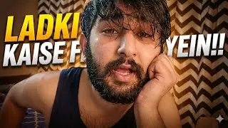 Ladki Kaise Fasaye - how to capture a girl - PARODY