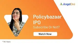 PolicyBazaar IPO | PB Fintech IPO  - Review, Details, Price, Date, Analysis, Subscribe? | Angel One
