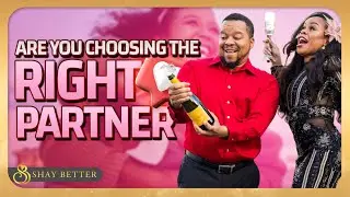 Are You Choosing the Right Partner?
