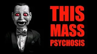This Present Mass Psychosis