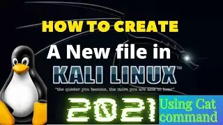 HOW TO CREATE A FILE IN (KALI) LINUX USING COMMANDS 2021 | LINUX COMMANDS #2