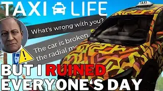 I tried Taxi Life and RUINED everyone's day