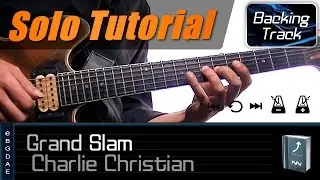 Grand Slam Solo (Charlie Christian) / Guitar Lesson - How to play + TABS