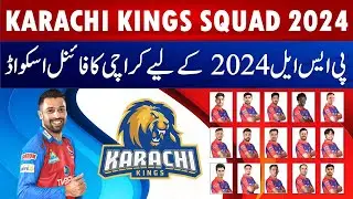Karachi kings squad 2024|psl 2024 karachi kings squad|Psl 9 karachi kings squad|Psl 9 draft