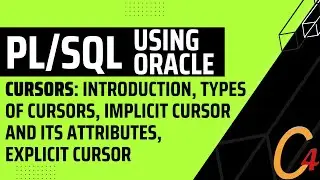 Oracle: Cursors: Introduction, Types of Cursors, Implicit Cursor and its Attributes, Explicit Cursor