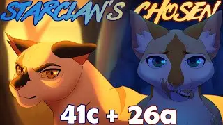 STARCLAN'S CHOSEN - PART 41c + 26a [COLLAB]