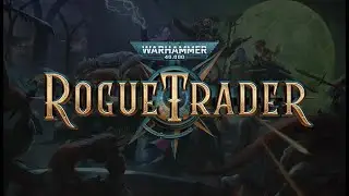 Обзор альфа-версии Warhammer 40000 Rogue Trader и немного о жанре CRPG в целом