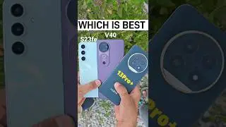 Best smartphone under ₹35K | V40 vs 13pro+ vs S23fe