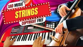 Strings Sad Music | Copyright Free - Emotional Music