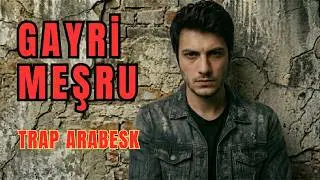Gayrimeşru | Faili Meçhul Geceler | Trap Arabesk 