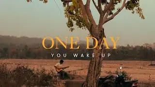 One day you wake up - Cinematic short film