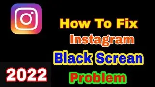 How to fix instagram black screen issue |  instagram black screan problem solve | instagram black sn
