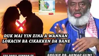 DUK MAI YIN ZINA A WANNAN LOKACIN BA CIKAKKEN DA BANE!