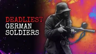 Germany’s Deadliest World War 2 Soldiers