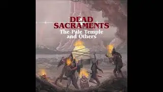 DEAD SACRAMENTS - The Pale Temple And Others [FULL ALBUM] 2024   **including lyrics**