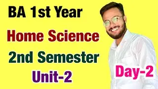 BA 1st Year Home Science 2nd semester Unit-2 || 