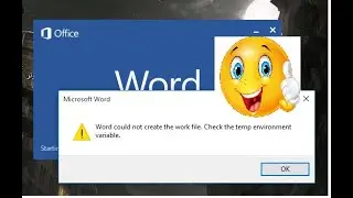 Error: Word Could Not Create the Work File. Check Temp Environment Variable 