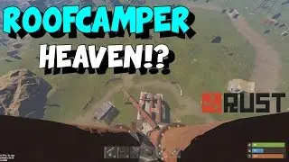 ROOFCAMPER HEAVEN!? RUST CO-OP Survival