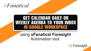 Get calendar daily/weekly agenda to your inbox in Google Workspace using Foresight automation tool