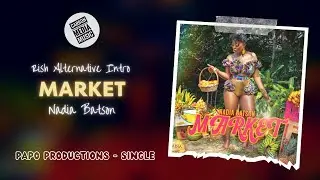 Nadia Batson - Market (Rish Alternative Refix)