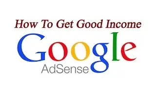 How To Get Good Income In Adsesne