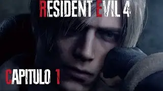 RESIDENT EVIL 4 REMAKE  | CAPITULO 1 | GAMEPLAY SUB ESPAÑOL | HD 1080p