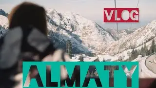 ALMATY vlog