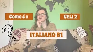 Como é o CELI 2 - Exame de italiano B1 para cidadania italiana por casamento