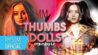 Dolls x Thumbs - Bella Poarch, Sabrina Carpenter [MASHUP] - Rysim mashup