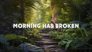 Morning Has Broken - MAKAIO - www.MAKAIOmusic.com