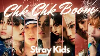 Stray Kids【Chk Chk Boom】日本語訳 | カナルビ | ROM | パート分け