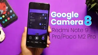 Google Camera 8 for Redmi Note 9 Pro | Poco M2 Pro GCAM 8 with Settings.. Best Working GCAM 8 🔥🔥