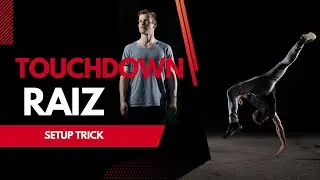 Touchdown Raiz - Tricking Tutorial