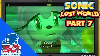 Sonic Lost World| Part 7- Sorry for the Rage