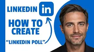 How To Create A LinkedIn Poll (2025)