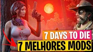 TOP 7 MELHORES MODS PARA 7 DAYS TO DIE