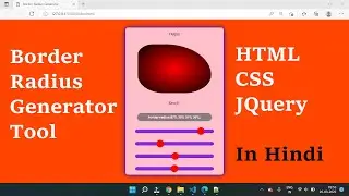 Border Radius Generator Tool || HTML CSS Jquery || In Hindi