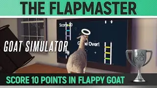 Goat Simulator - The Flapmaster 🏆 - Trophy Guide