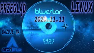 Przegląd Blue Star Linux 2020.11.11 KDE 5.20 64bit - Bazuje na Arch Linux - Kernel 5.9, Plasma 5.21