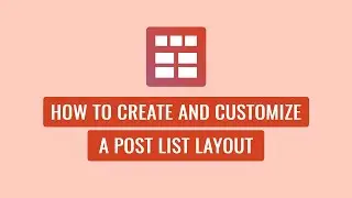 Smart Post Show Pro - How To Create and Customize a Post List Layout