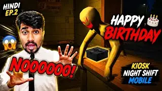 Aaj Mera Birthday Nahi Hai Bhai 😩 ( Kiosk Night Shift Mobile )